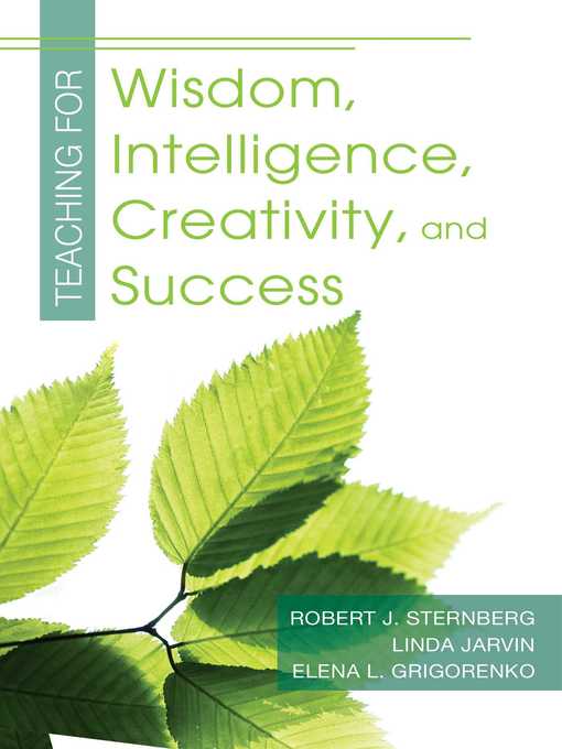 Title details for Teaching for Wisdom, Intelligence, Creativity, and Success by Robert J. Sternberg - Available